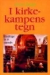 I kirkekampens tegn – erindringer fra et præsteliv