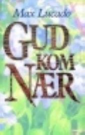 Gud kom nær