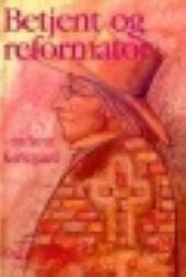 Betjent og reformator – om Søren Kierkegaard
