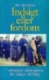 Indsigt eller fordom – missionen i litteraturen fra Aakjær til Høeg