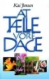 At tælle vore dage