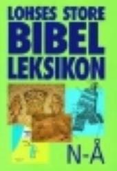 Lohses store bibelleksikon (første udgave – bind 3 – N-Å)