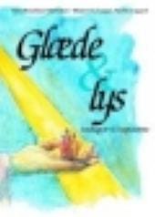 Glæde og lys – andagter til højtiderne