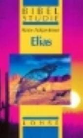 Elias – Bibelstudie
