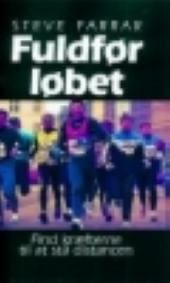Fuldfør løbet – find kræfterne til at stå distancen