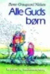 Alle Guds børn – en børne- og familieandagtsbog