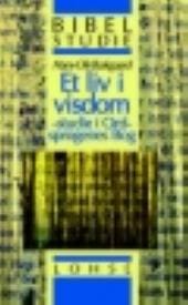 Et liv i visdom – studie i ordsprogenes bog – bibelstudie