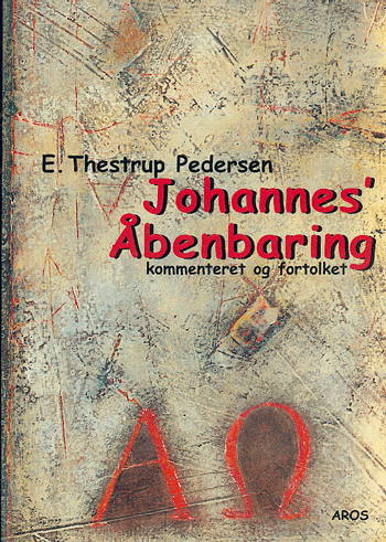Johannes’ Åbenbaring – kommenteret og fortolket
