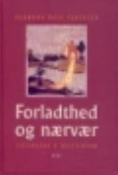 Forladthed og nærvær – litteratur og kristendom