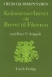 Kolossenserbrevet og brevet til Filemon (Credo Kommentaren)