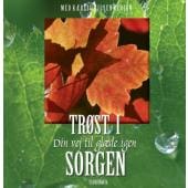 Trøst i Sorgen – din vej til glæde igen (Med kærlig hilsen serien)