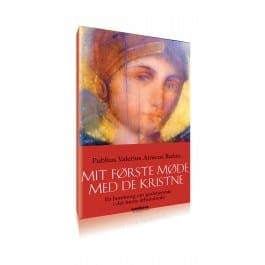 Mit første møde med de kristne – en beretning (af Publius Valerius Amicus Rufus)