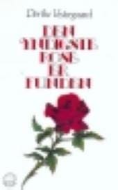 Den yndigste rose er funden