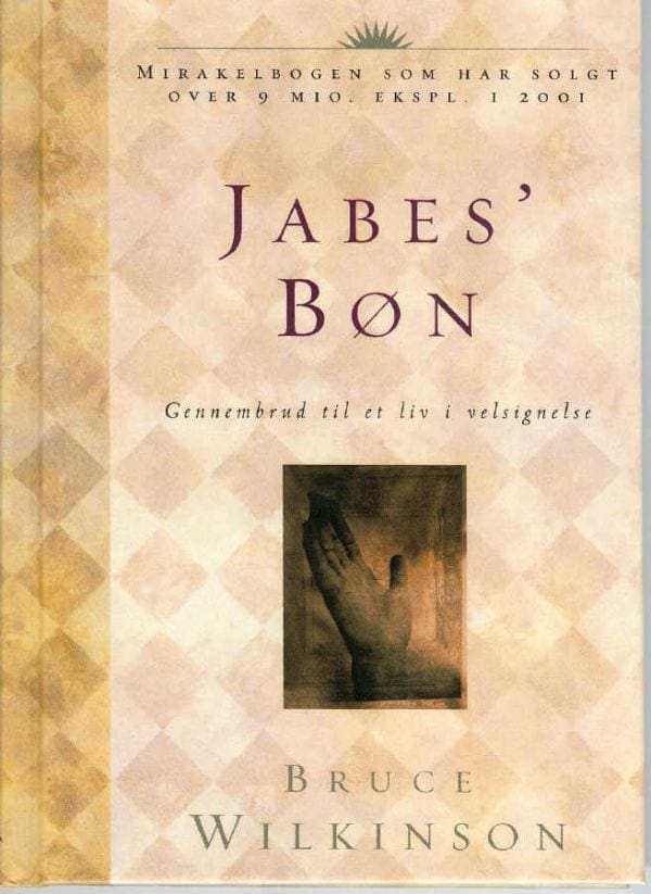 Jabes’ Bøn – gennembrud til et liv i velsignelse