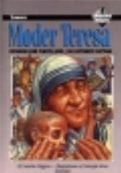 Moder Teresa – kvinden der tjente Gud i de fattigste fattige (Troens Helte)