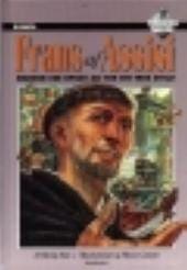 Frans af Assisi – manden der opgav alt for sin tros skyld (Troens Helte)