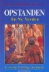 Opstanden – En ny verden (Børnenes Bibelbøger – bog nr. 27)