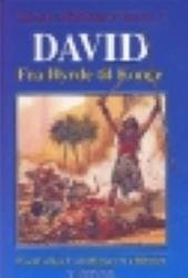 David – Fra hyrde til konge (Børnenes Bibelbøger – bog nr. 9)