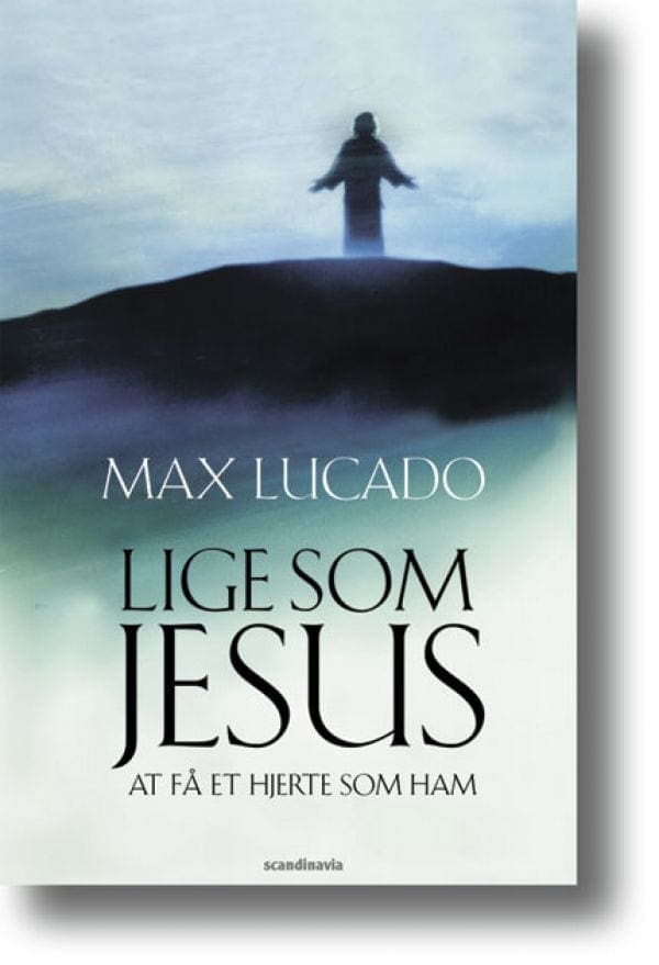 Lige som Jesus – at få et hjerte som ham