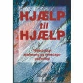 Hjælp til hjælp – vejledning i sjælesorg og hverdagspsykologi