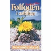 Følfoden i asfalten – to incestofre taler ud