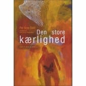 Den store kærlighed – kan vi lære at elske?