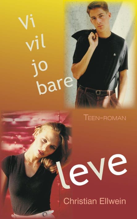 Vi vil jo bare leve