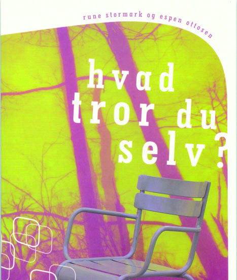 Hvad tror du selv?
