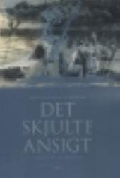 Det skjulte ansigt – essayistiske prædikener