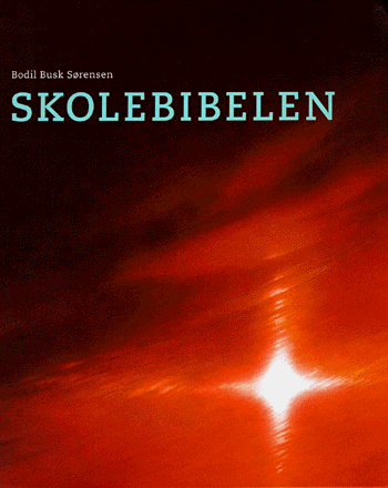 Skolebibelen – en bibelhistorie til undervisning i kristendom