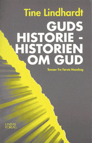 Guds historie, historien om Gud – temaer fra første mosebog