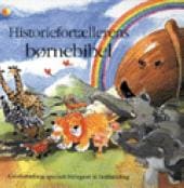 Historiefortællerens børnebibel – genfortalt specielt beregnet til højtlæsning