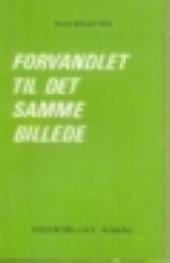 Forvandlet til det samme billede
