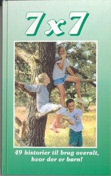 7 x 7 - 49 historier til brug overalt, hvor der er børn