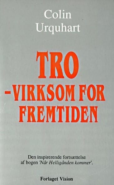 Tro – virksom for fremtiden