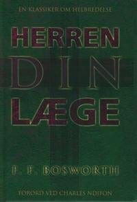 Herren din læge – en klassiker om helbredelse