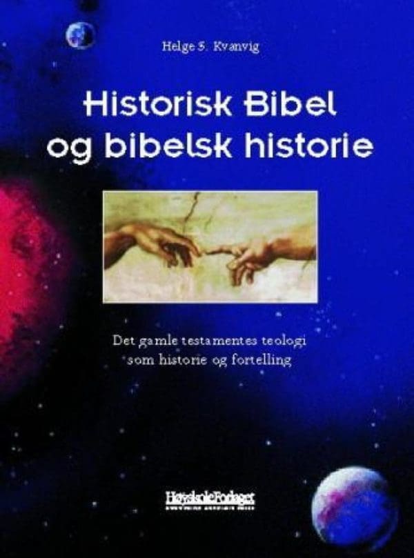 Historisk bibel og bibels historie - det gamle testamentes teologi som historie og fortelling