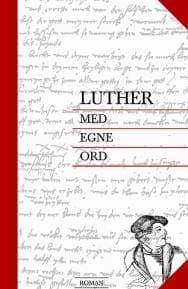 Luther – med egne ord
