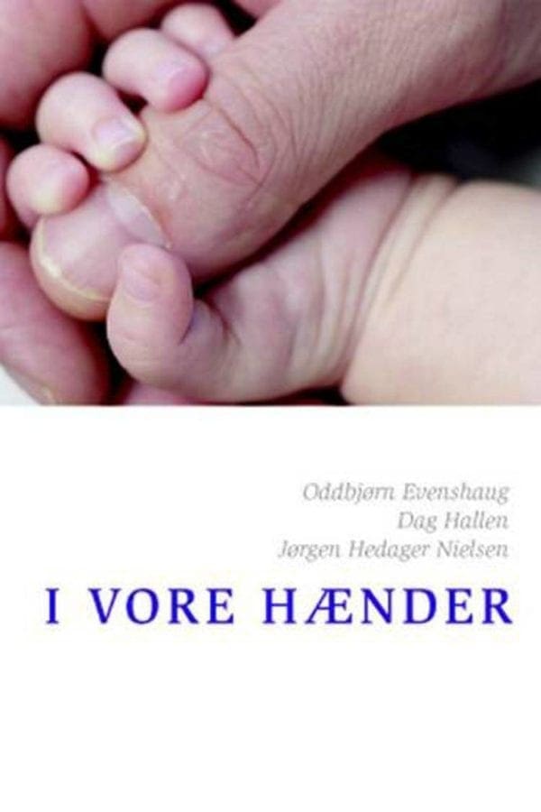 I vore hænder