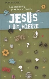 Jesus i dit hjerte - Gud elsker dig, præcis som du er...