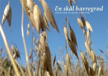 En skål havregrød – andagter af Beate Højlund