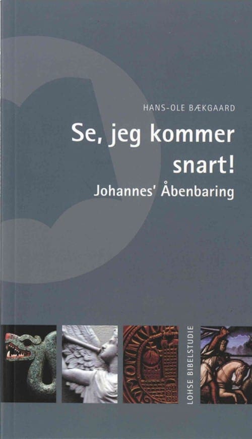 Se, jeg kommer snart! – Johannes’ Åbenbaring (Bibelstudie)