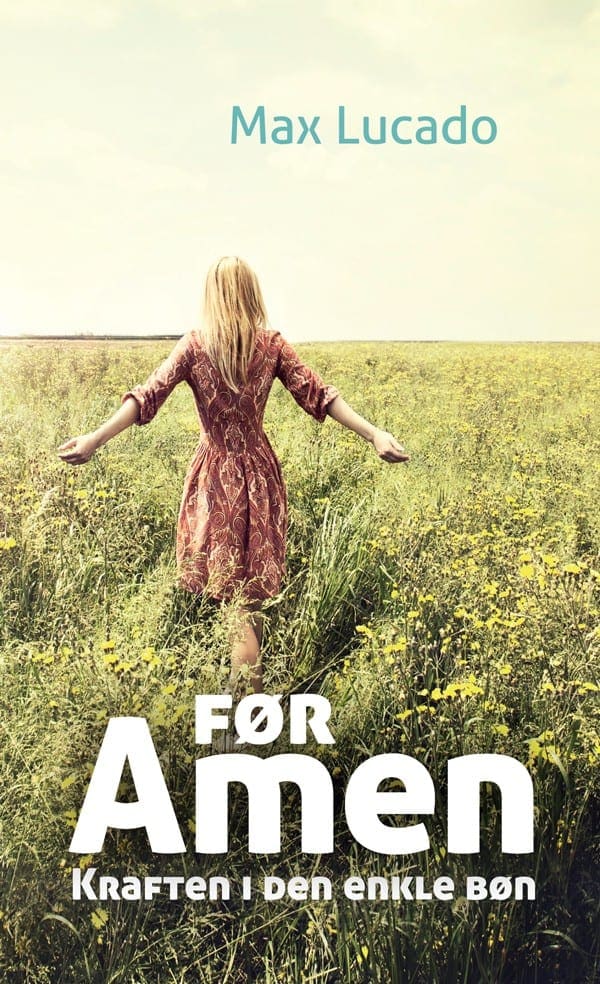 Før amen – kraften i den enkle bøn