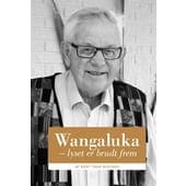 Wangaluka – lyset er brudt frem