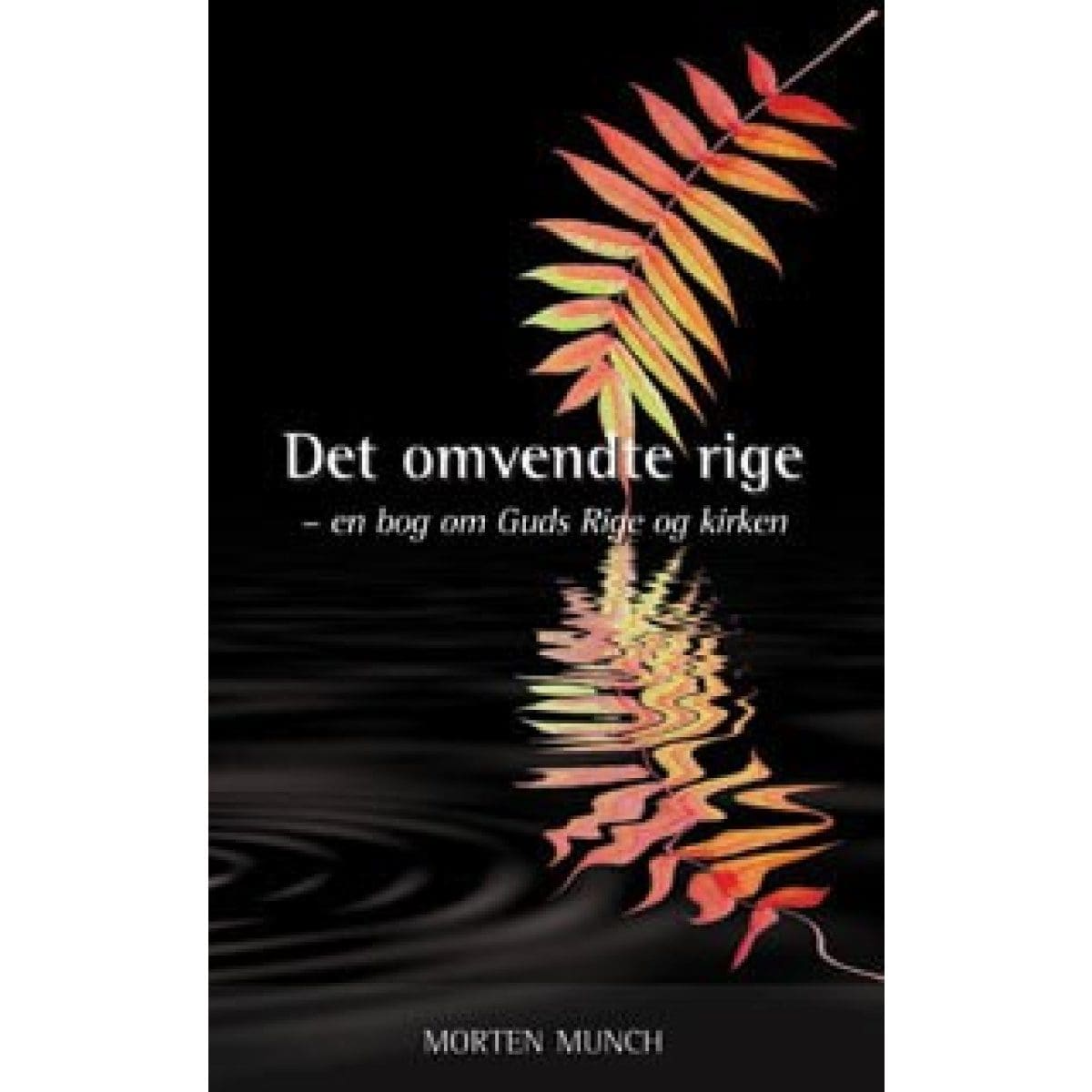 Det omvendte rige – en bog om Guds rige og kirken