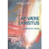 At være i Kristus – livsmod på trods