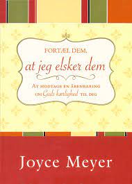 Fortæl dem at jeg elsker dem – at modtage en åbenbaring om Guds kærlighed til dig