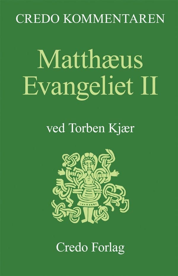 Matthæus Evangeliet II (Credo Kommentaren)