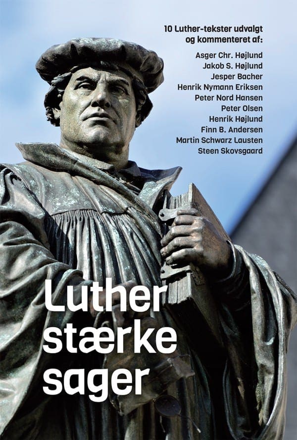 Luther stærke sager – 10 Luther-tekster