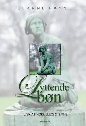 Lyttende Bøn – lær at høre Guds stemme